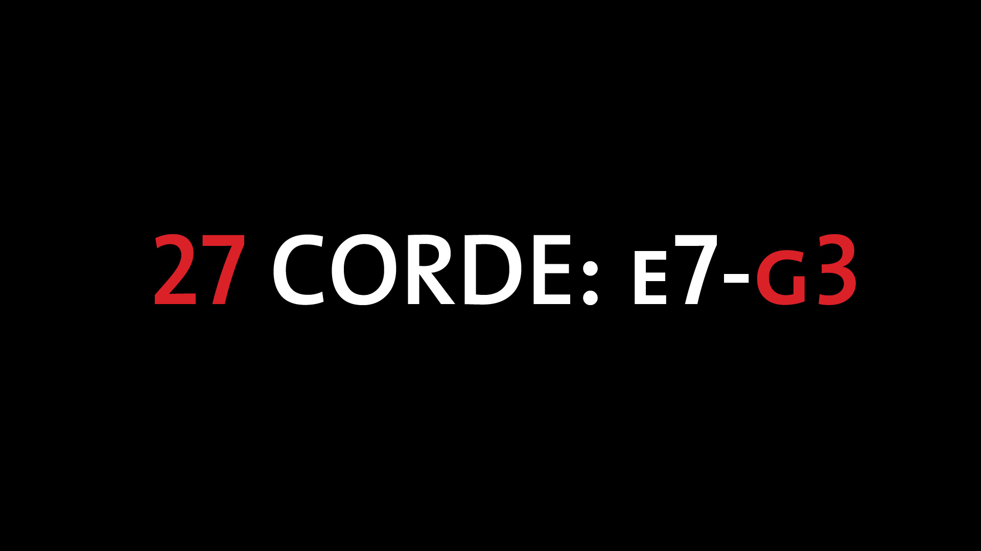 27 corde: E7-G3